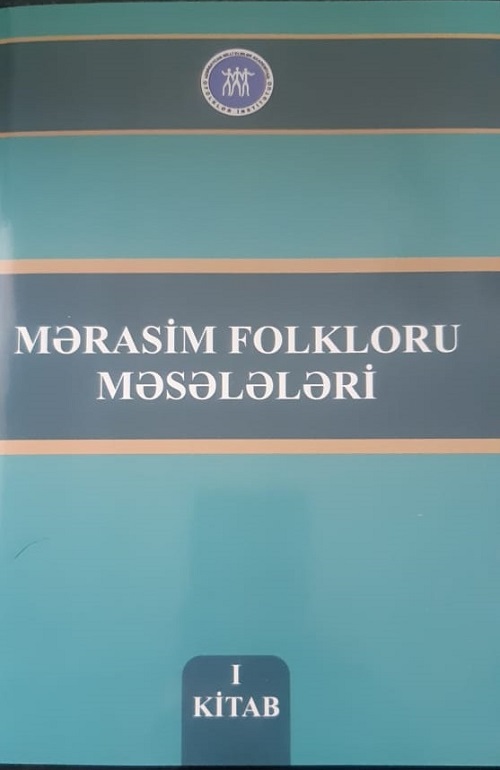 “Mərasim folkloru məsələləri" kitabı çap olunub