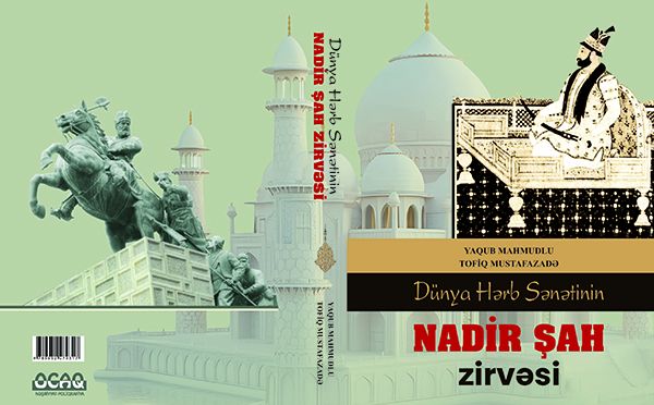 “Dünya hərb sənətinin Nadir şah zirvəsi”