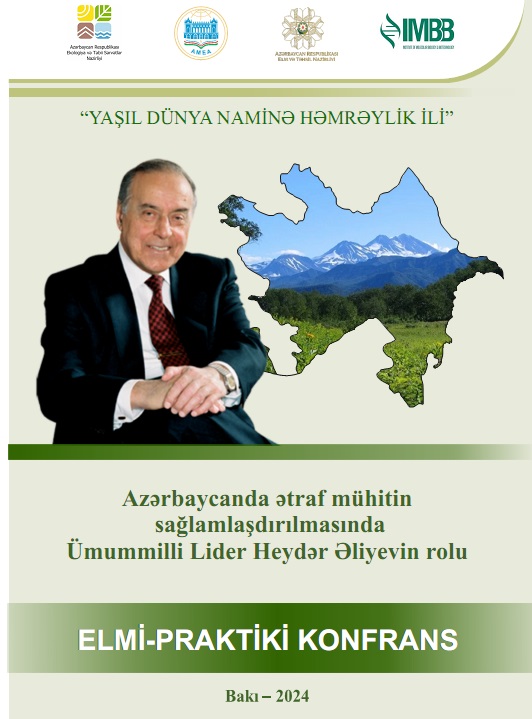 “Azərbaycanda ətraf mühitin sağlamlaşdırılmasında Ümummilli Lider Heydər Əliyevin rolu” mövzusunda keçirilən konfransın materialları çap olunub