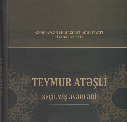 Teymur Atəşlinin “Seçilmiş əsərləri” nəşr olunub