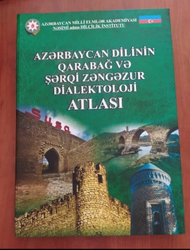 “Azərbaycan dilinin Qarabağ və Şərqi Zəngəzur dialektoloji atlası” çap olunub