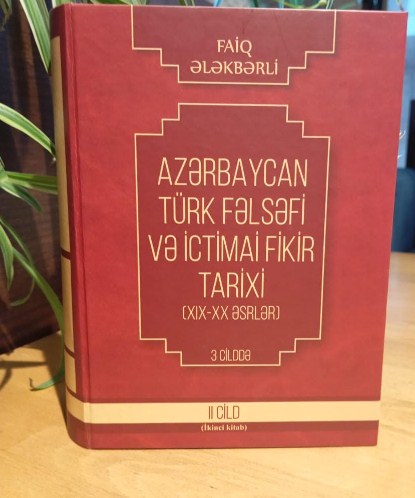 “Azərbaycan Türk fəlsəfi və ictimai fikir tarixi (XIX-XX əsrlər)” kitabı çapdan çıxıb