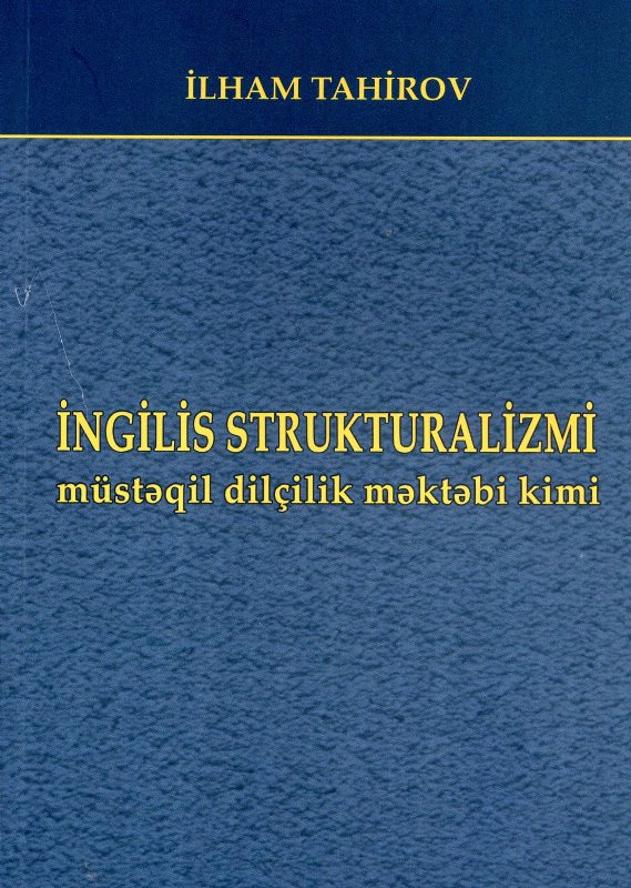 “İngilis strukturalizmi müstəqil dilçilik məktəbi kimi” kitabı çap olunub