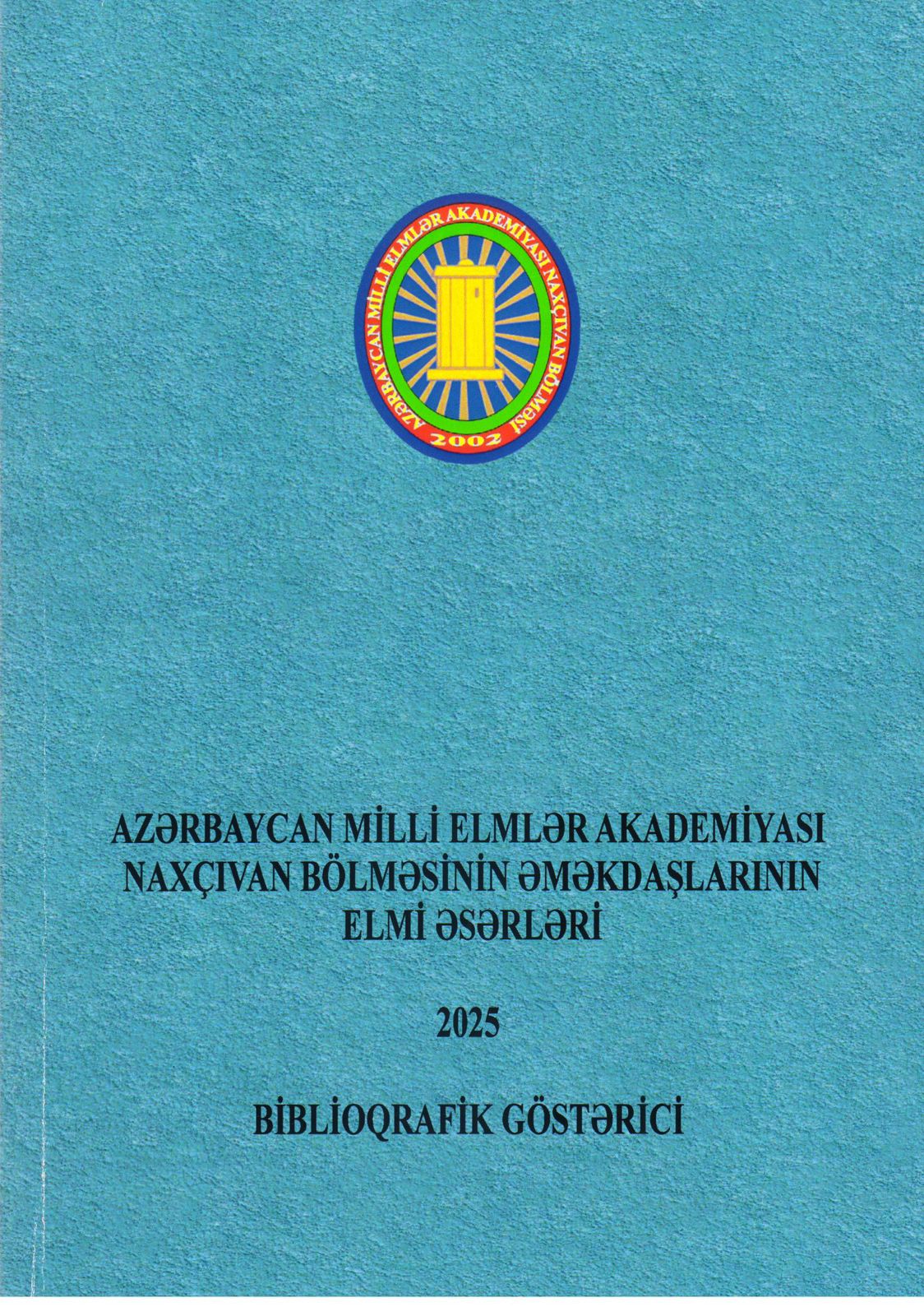 Naxçıvan Bölməsinin 2025-ci il üçün biblioqrafik göstəricisi nəşr olunub