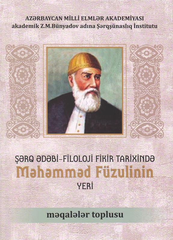 “Şərq ədəbi-filoloji fikir tarixində Məhəmməd Füzulinin yeri” adlı məqalələr toplusu çap olunub