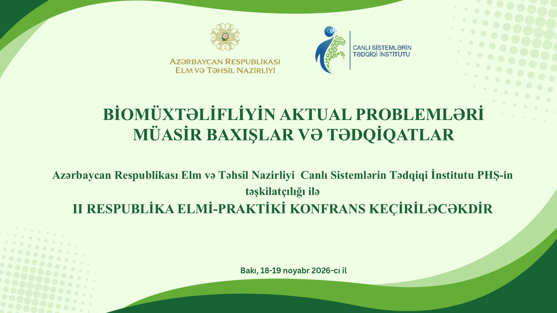 “Biomüxtəlifliyin aktual problemləri: müasir baxışlar və tədqiqatlar” mövzusunda II Respublika elmi-praktiki konfrans keçiriləcək