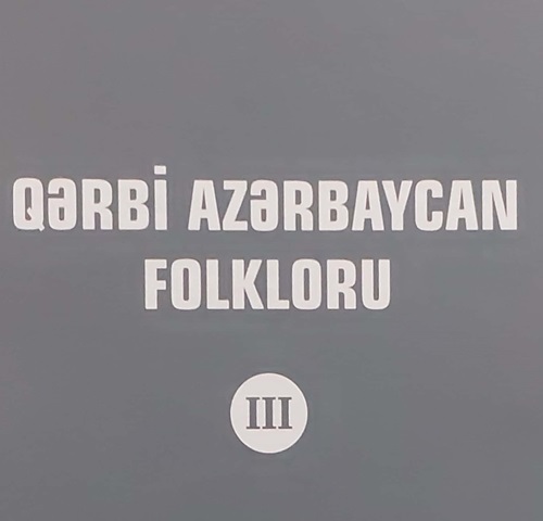 “Qərbi Azərbaycan folkloru” seriyasından növbəti kitab nəşr olunub