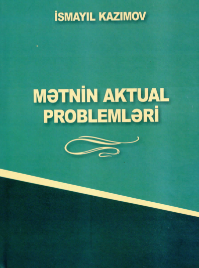 “Mətnin aktual problemləri” (Azərbaycan dilinin yeni sintaksisi) adlı monoqrafiya nəşr edilib