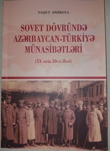 Sovet dövründə Azərbaycan - Türkiyə münasibətlərinə həsr olunan kitab çapdan çıxıb
