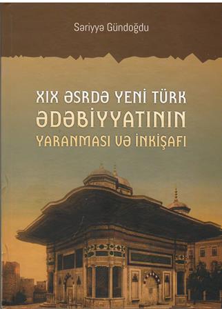 “XIX əsrdə yeni türk ədəbiyyatının yaranması və inkişafı” adlı kitab çapdan çıxıb