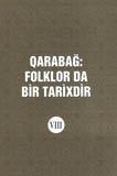 “Qarabağ: folklor da bir tarixdir” kitabının VIII cildi nəşr olunub