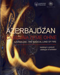 “Azerbaijan – the magical land of fire” catalogue published