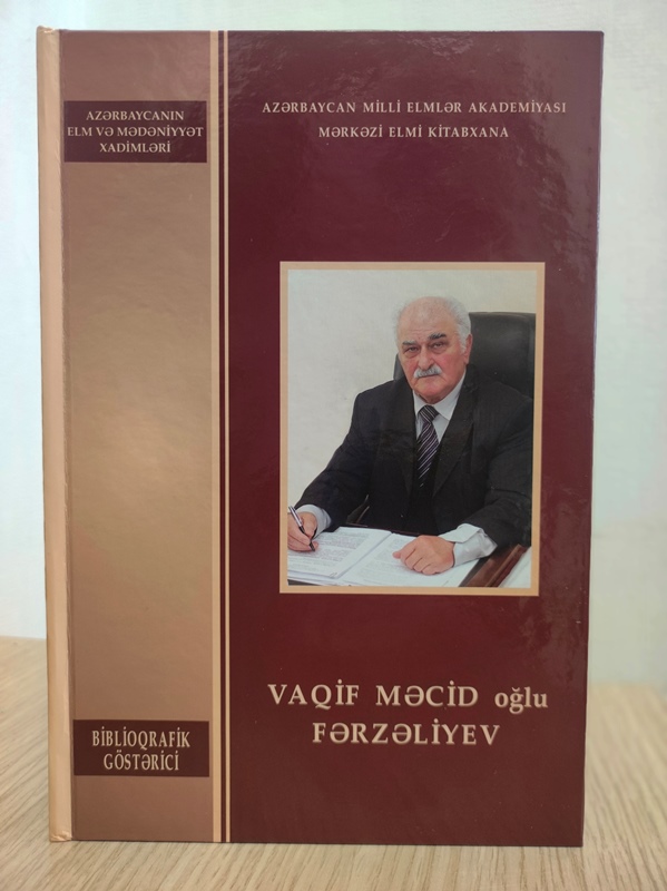 MEK-in tərtibatında akademik Vaqif Fərzəliyevin biblioqrafik göstəricisi çapdan çıxıb