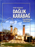 Academician Ramiz Mehdiyev’s book entitled "Nagorno Karabakh: history, read the original sources" published in Ankara in Turkish