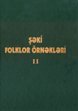 “Şəki folklor örnəkləri” kitabı işıq üzü görüb