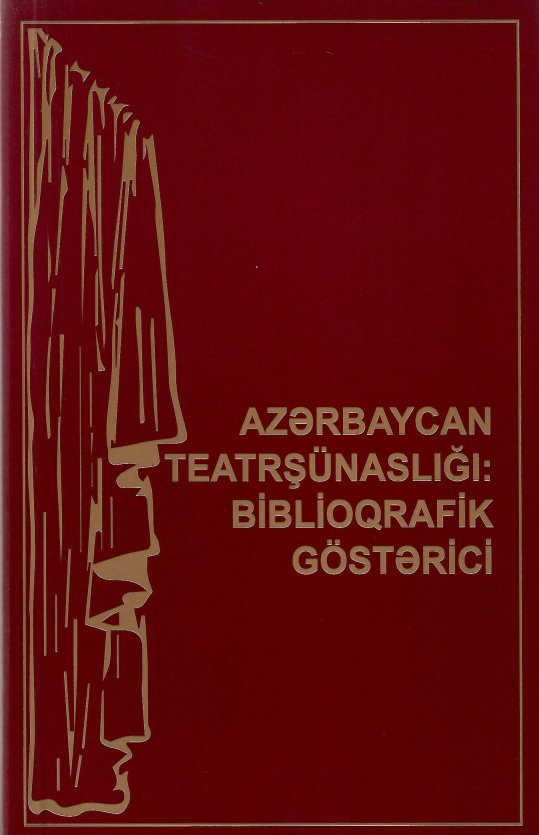 “Azerbaijani Theatre Studies: A Bibliographic Index” Book Published