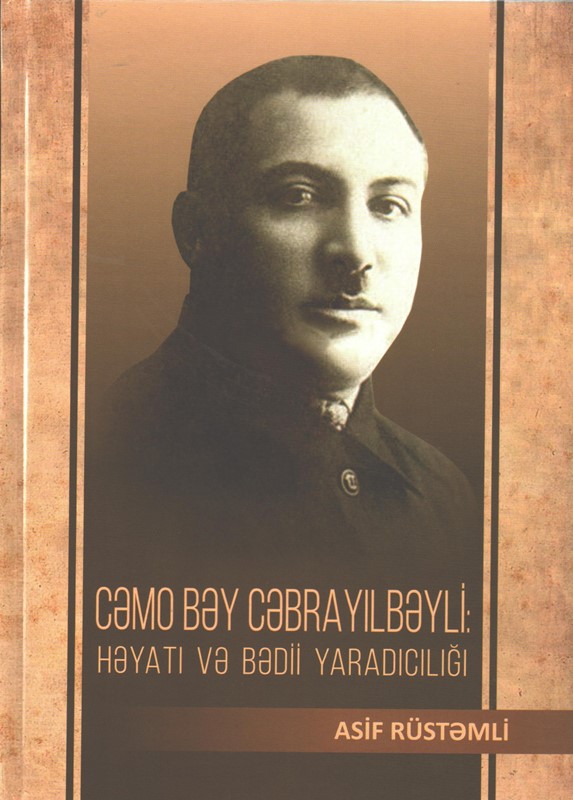 “Cəmo bəy Cəbrayılbəyli: həyatı və bədii yaradıcılığı” kitabı işıq üzü görüb