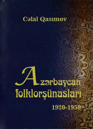 “Azərbaycan folklorşünasları (1920-1950)” kitabı işıq üzü görüb