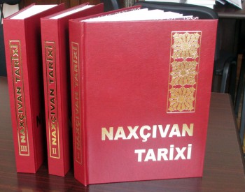 "History of Nakhchivan" worthy scientific contribution to Azerbaijan studies