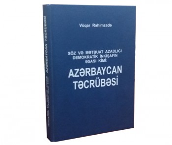 Большой вклад, внесенный в свободу слова и печати в Азербайджане