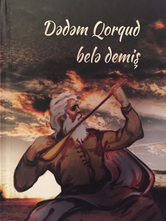 На трех языках изданы афоризмы эпоса «Китаби-Деде Коркуд»