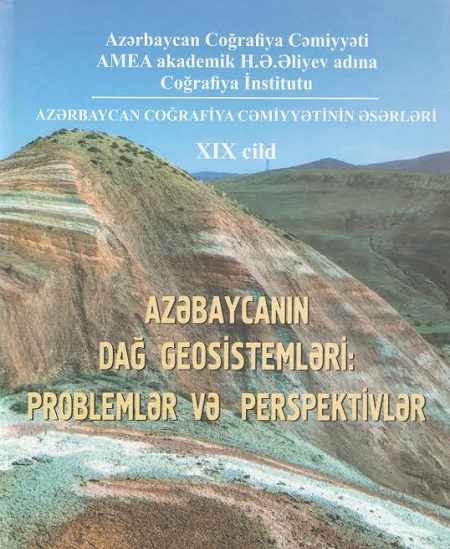 “Azərbaycanın dağ geosistemləri: problemlər və perspektivlər” kitabı çap olunub