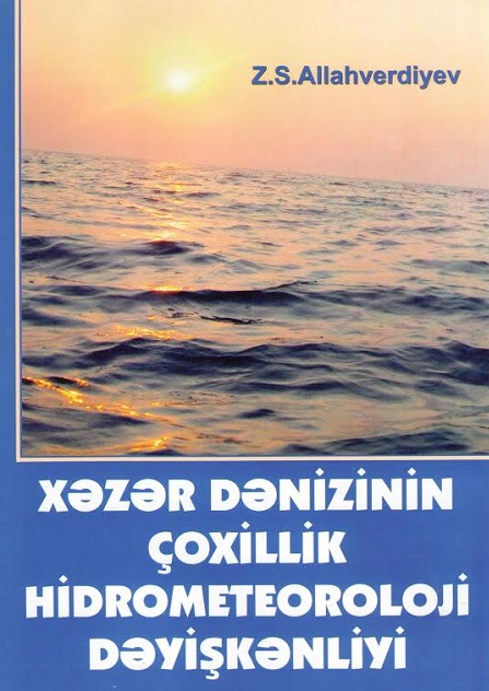 “Hydrometeorological long-term volatility of the Caspian Sea” monograph published