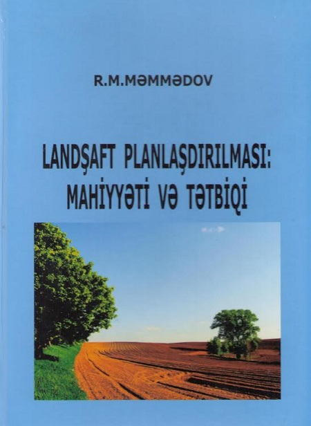 “Landşaft planlaşdırılması: mahiyyəti və tətbiqi” kitabı çapdan çıxıb