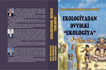 “Ekologiyadan əvvəlki “ekologiya” adlı monoqrafiya çap olunub