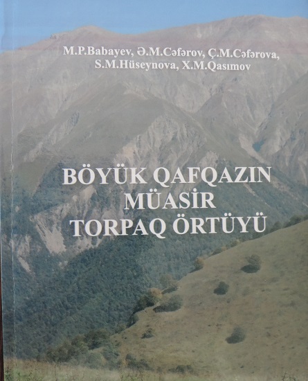 “Böyük Qafqazın müasir torpaq örtüyü” kitabı çapdan çıxıb