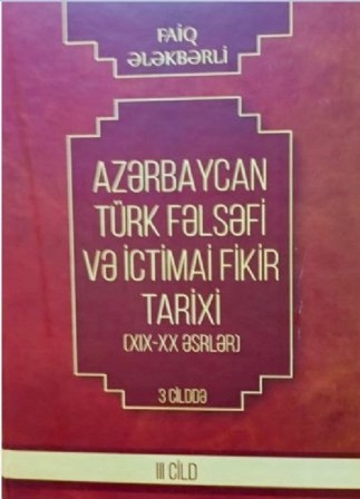 “Azərbaycan Türk fəlsəfi və ictimai fikir tarixi (XIX-XX əsrlər)” kitabı çapdan çıxıb