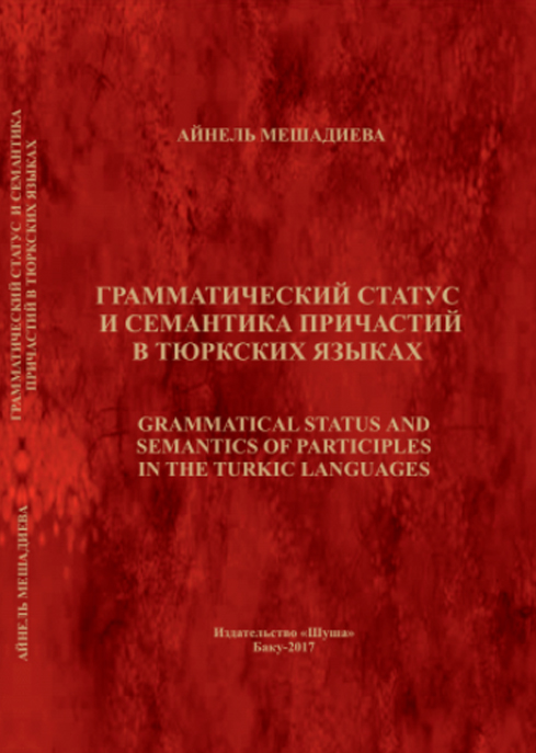 На русском языке издана книга «Грамматический статус и семантика причастий в тюркских языках»