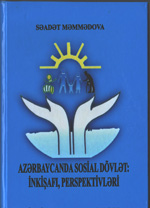 Published "Social state in Azerbaijan: development, perspectives" monograph