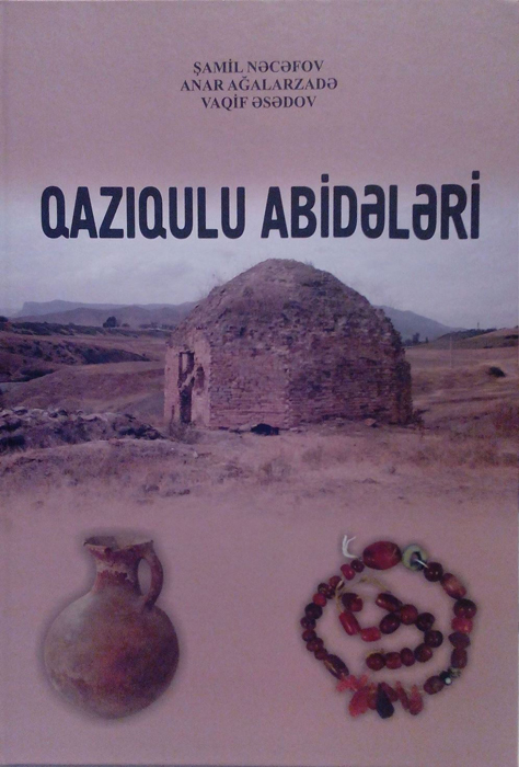 Tovuz rayonunda aşkar edilmiş Qazıqulu abidələrinin tədqiqatlarına həsr olunan yeni nəşr