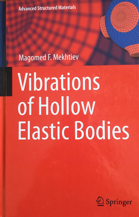 Published "Vibrations of Hollow Elastic Bodies" monograph by Springer Publishing House