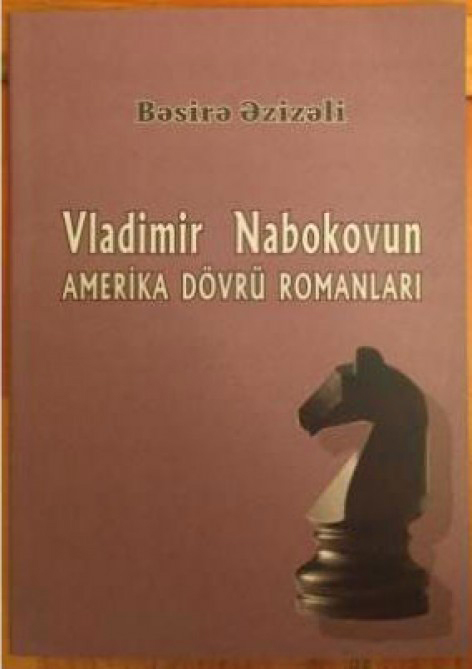 “Vladimir Nabokovun Amerika dövrü romanları” monoqrafiyası nəşr olunub