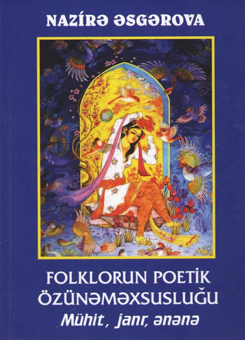 “Folklorun poetik özünəməxsusluğu: mühit, janr, ənənə” adlı kitab işıq üzü görüb