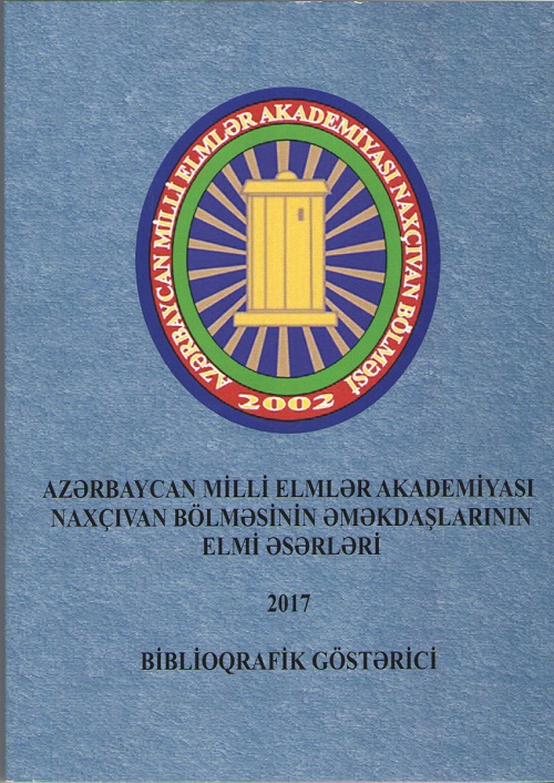 The bibliographic index “Nakhchivan Division of ANAS - 2017” published