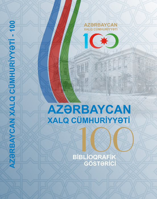 Fundamental elmi biblioqrafiya: Azərbaycan Xalq Cümhuriyyəti - 100