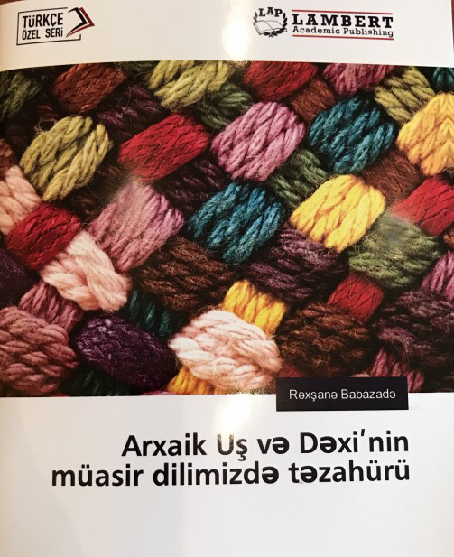 “Arxaik Uş və Dəxi'nin müasir dilimizdə təzahürü” kitabı işıq üzü görüb