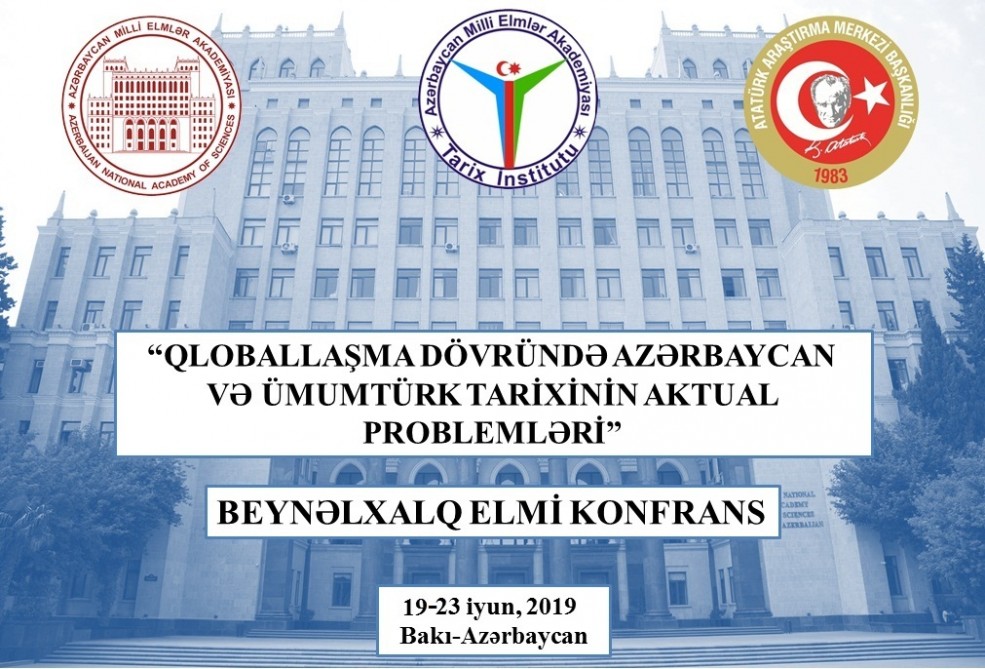 “Actual problems of Azerbaijan and all-Turkish history in the period of globalization” to be held