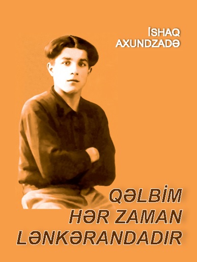 Издана книга «Qəlbim hər zaman Lənkərandadır» («Моя душа всегда в Лянкорани»)
