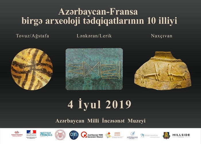 An exhibition titled "10th Anniversary of Azerbaijan-France Joint Archaeological Surveys" to be held
