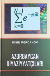 “Azərbaycan riyaziyyatçıları” adlı ensiklopedik soraq kitabı nəşr olunub