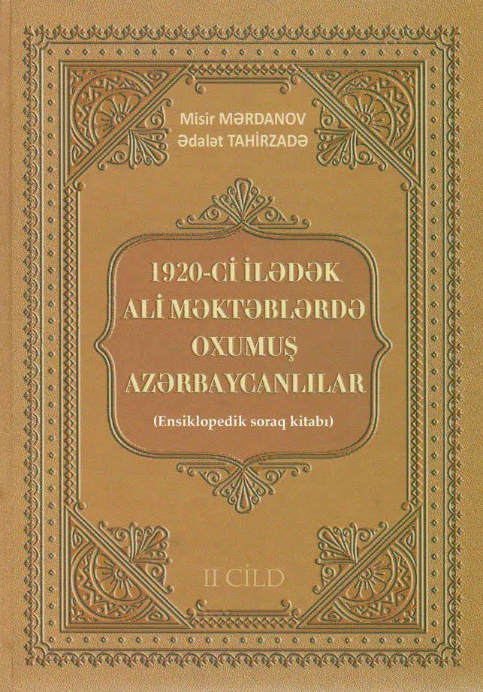 “1920-ci ilədək ali məktəblərdə oxumuş azərbaycanlılar” ensiklopedik soraq kitabının ikinci cildi çapdan çıxıb