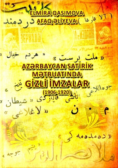 “Azərbaycan satirik mətbuatında gizli imzalar (1906-1920)” kitabı çap olunub