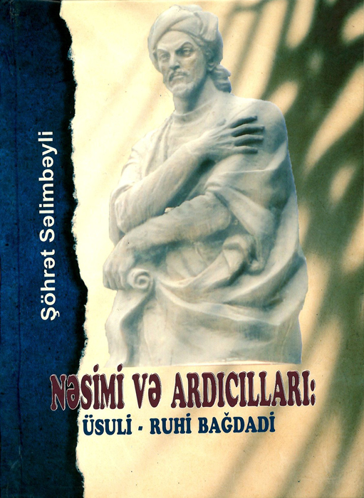 Published a book entitled "Nasimi and successors: Ruhi Baghdadi”