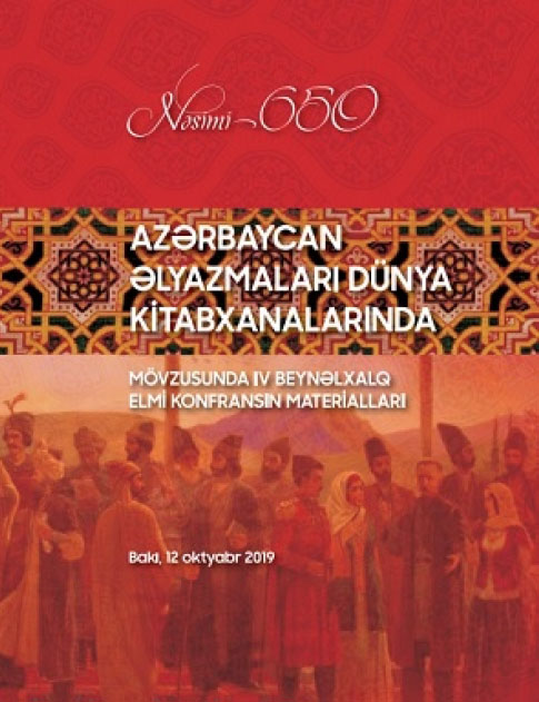 “Azərbaycan əlyazmaları dünya kitabxanalarında” mövzusunda keçirilmiş konfransın materialları nəşr olunub