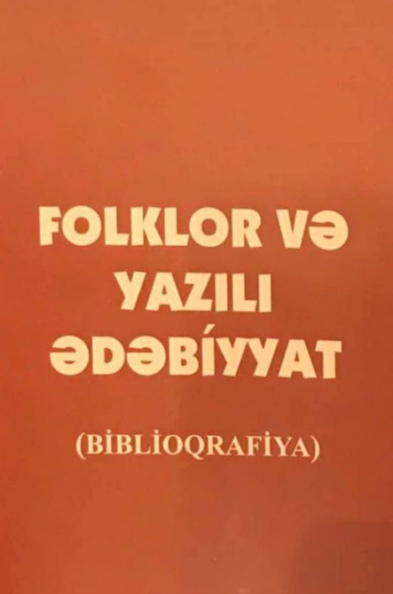 “Folklor və yazılı ədəbiyyat. Biblioqrafiya” kitabı çapdan çıxıb