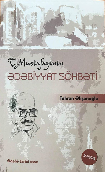 “Literary-historical essay “T. Mustafayi’s “Literary talk” published in a book form